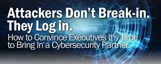 Attackers Don't Break-in. They Log in.