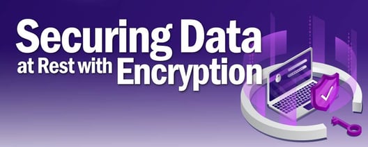 Securing Data at Rest with Encryption